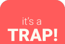 It's a trap!   